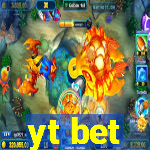 yt bet